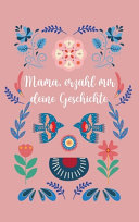 Mama, erzahl mir deine Geschichte