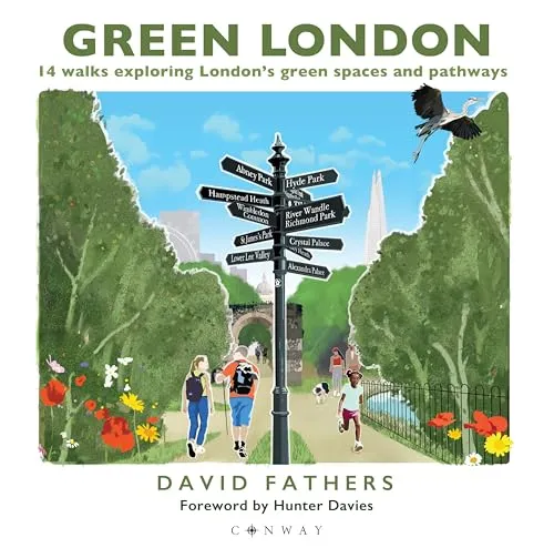 Green London : 14 Walks Exploring London’s Green Spaces and Pathways