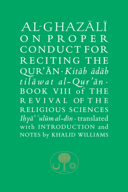 Al-Ghazali on Proper Conduct for Reciting the Qur’an