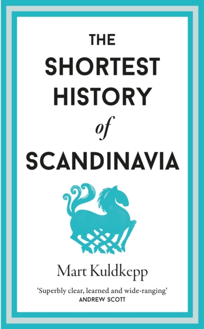 The Shortest History of Scandinavia