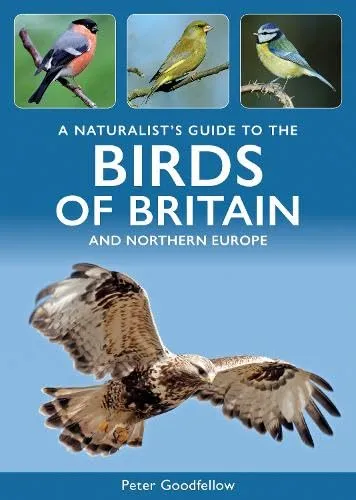 A Naturalist's Guide to the Birds of Britain and Northern Europe