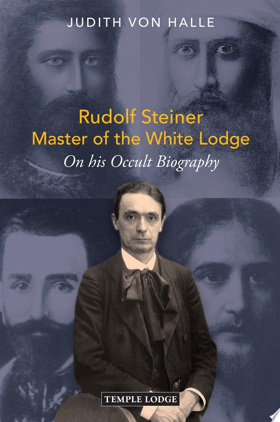 Rudolf Steiner, Master of the White Lodge