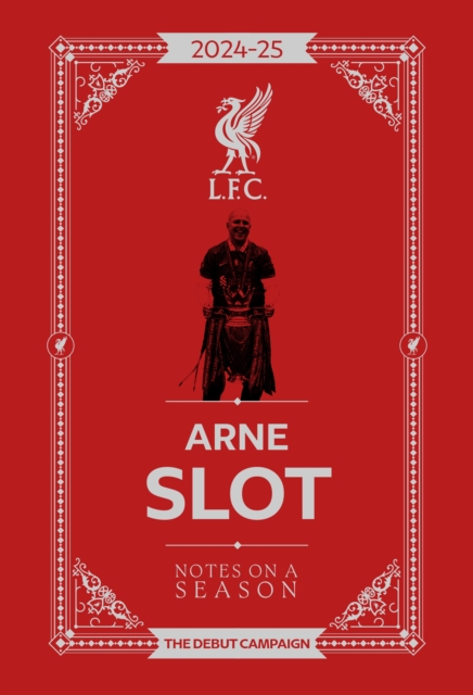 Arne Slot - Notes on a Season