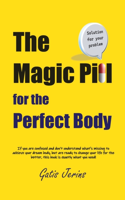 The Magic Pill For The Perfect Body