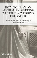 How to plan an Australian wedding without a wedding organiser