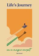 Life's Journey on a Magic Carpet