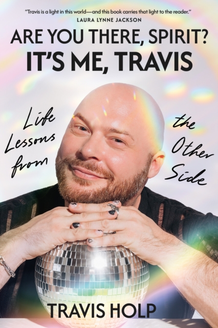 Are You There, Spirit? It's Me, Travis
