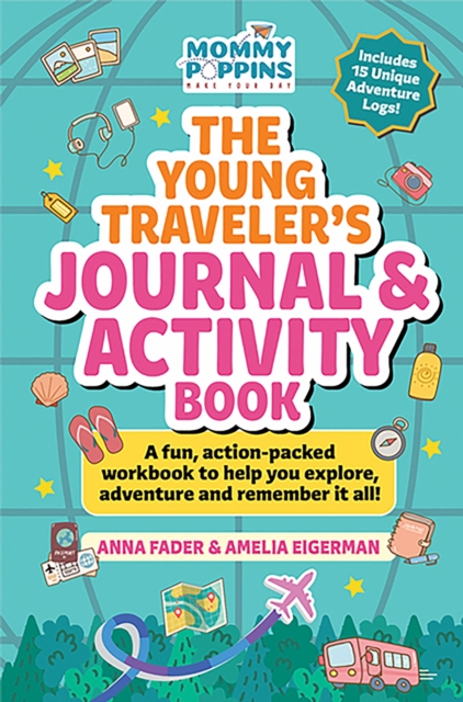 The Young Traveler's Journal & Activity Book (Mommy Poppins)