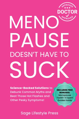 Menopause Doesn't Have to Suck