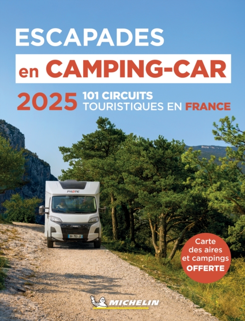 Escapades en Camping-car France Michelin 2025 - Michelin Camping Guides
