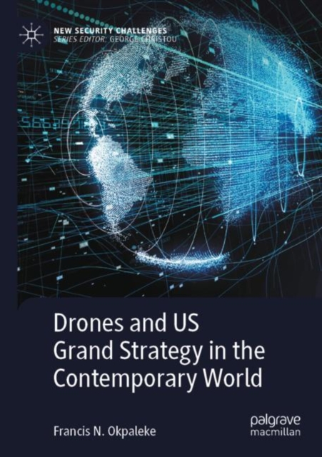 Drones and US Grand Strategy in the Contemporary World