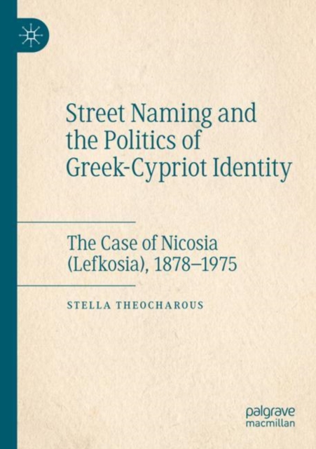 Street Naming and the Politics of Greek-Cypriot Identity