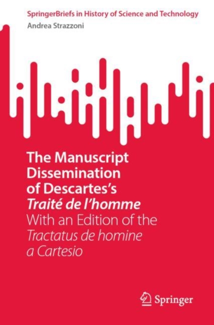 The Manuscript Dissemination of Descartes’s Traite de l’homme