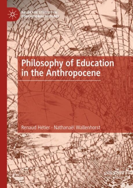 Philosophy of Education in the Anthropocene