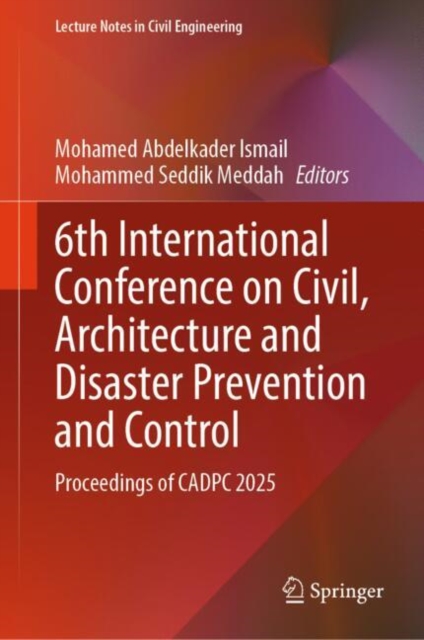 6th International Conference on Civil, Architecture and Disaster Prevention and Control