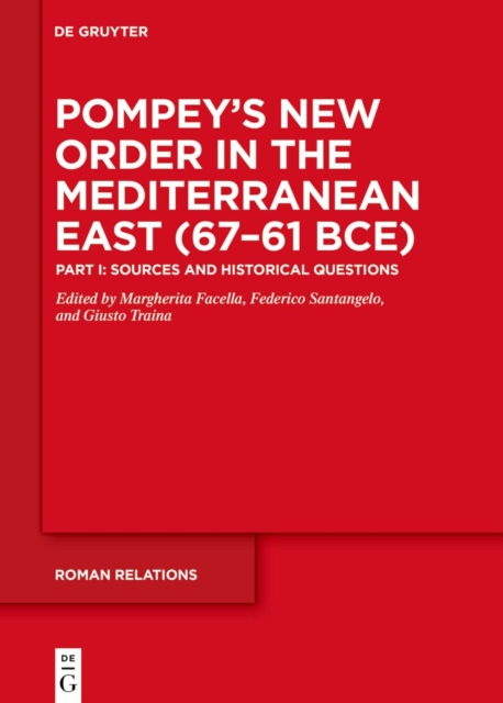 Pompey’s New Order in the Mediterranean East (67–61 BCE)