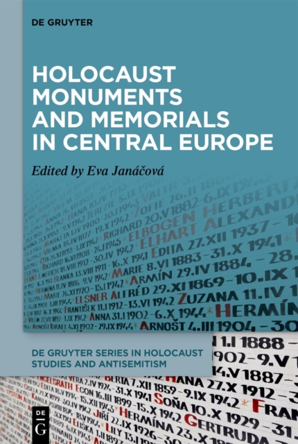 Holocaust Monuments and Memorials in Central Europe