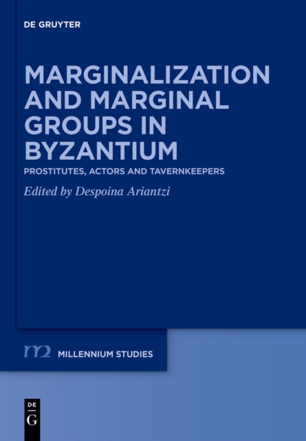 Marginalization and Marginal Groups in Byzantium