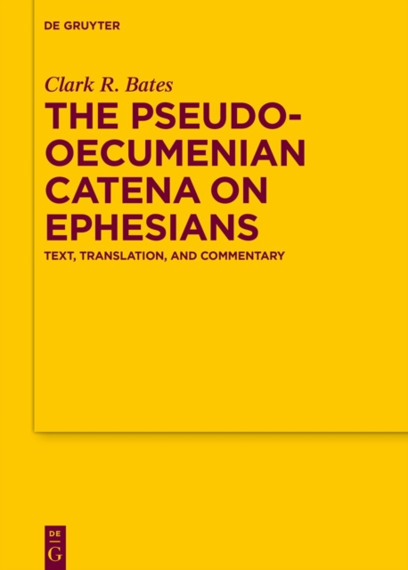 The Pseudo-Oecumenian Catena on Ephesians
