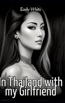 In Thailand with my Girlfriend