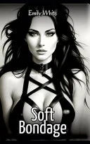 Soft Bondage