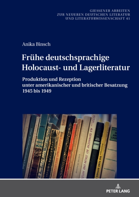 Fruehe deutschsprachige Holocaust- und Lagerliteratur