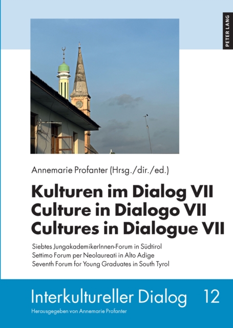 Kulturen im Dialog VII – Culture in Dialogo VII – Cultures in Dialogue VII