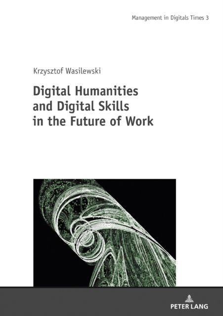 Digital Humanities and Digital Skills in the Future of Work