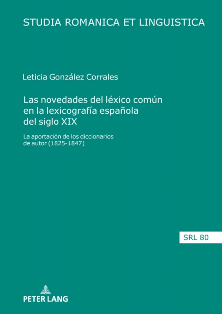 Las Novedades del Lexico Comun En La Lexicografia Espanola del Siglo XIX