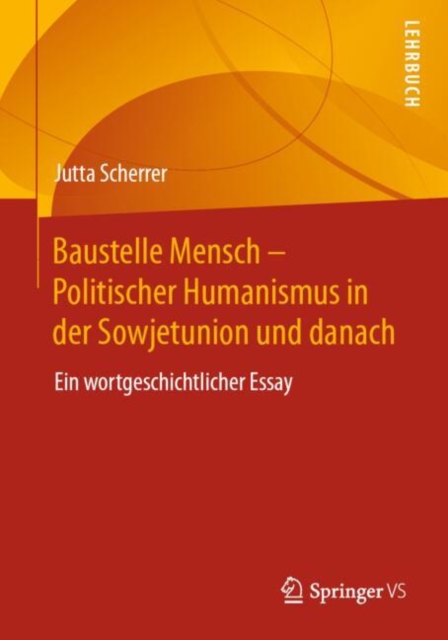 Baustelle Mensch – Politischer Humanismus in der Sowjetunion und danach