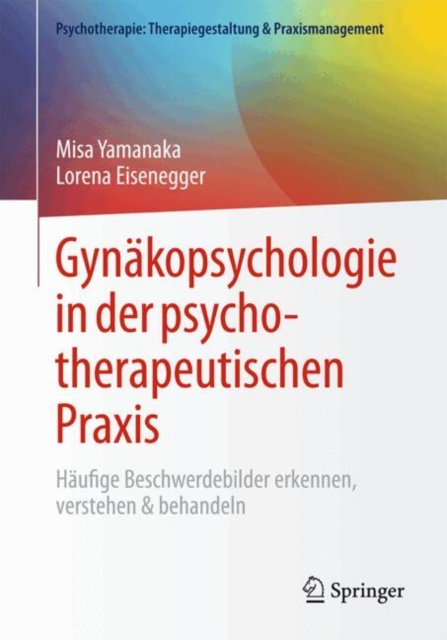 Gynakopsychologie in der psychotherapeutischen Praxis