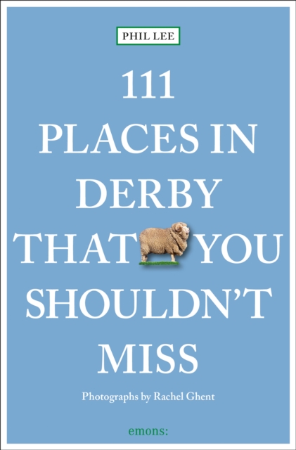111 Places in Derby That You Must Not Miss