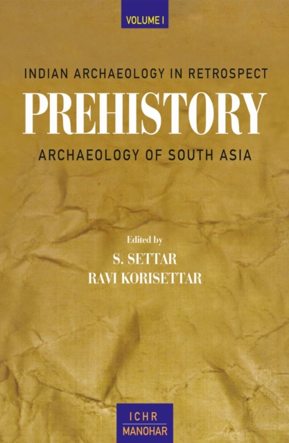 Indian Archaeology in Retrospect