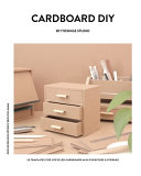 Cardboard DIY by Itoshige Studio 20 Templates for Mini Furniture & Storage