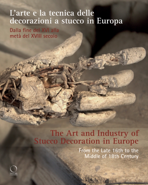 The Art and Industry of Stucco Decoration in Europe from the Late 16th to the Early 18th Century