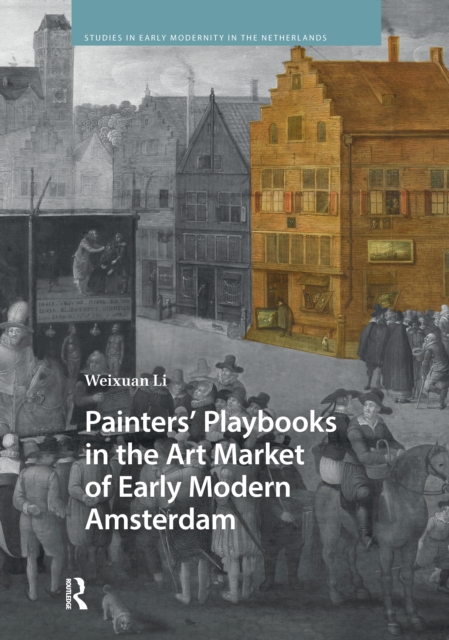 Painters’ Playbooks in the Art Market of Early Modern Amsterdam