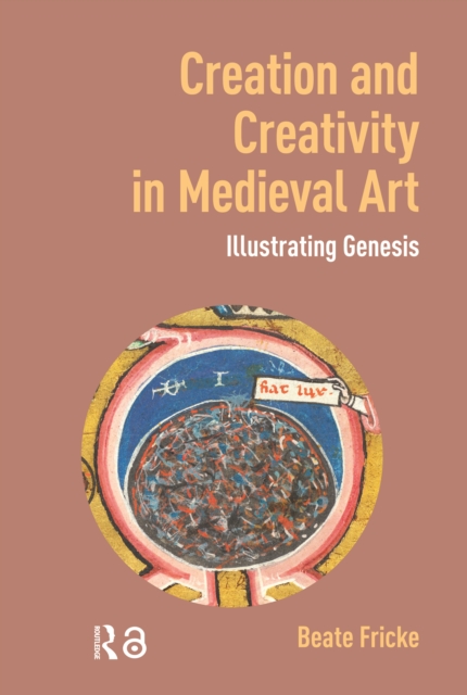 Creation and Creativity in Medieval Art
