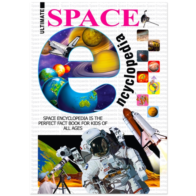The Ultimate Encyclopedia Of Space