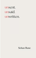 unsent. unsaid. unwritten. (Edition1st)