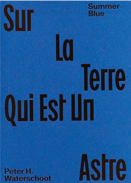 Summer Blue - Sur La Terre Qui Est Un Astre
