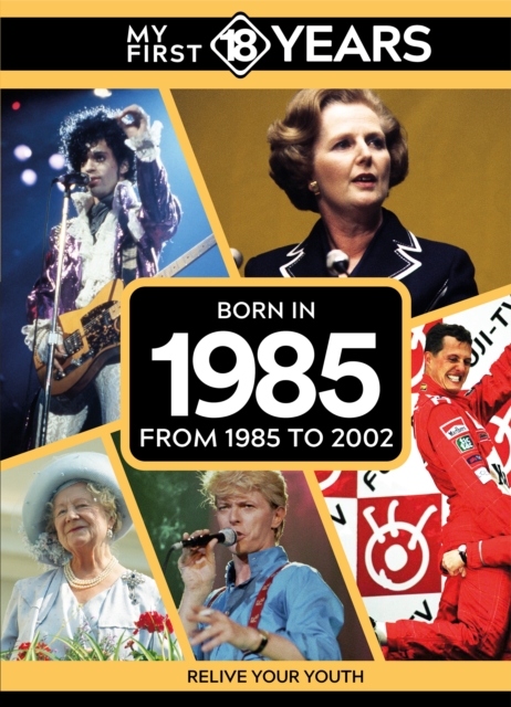 My First 18 Years - Born in 1985