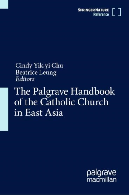 The Palgrave Handbook of the Catholic Church in East Asia