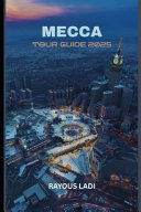 Mecca Tour Guide 2025