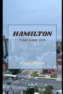 Hamilton Tour Guide 2025