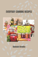 Everyday Canning Recipes