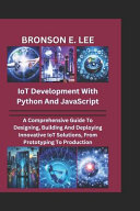 IoT DEVELOPMENT WITH PYTHON AND JAVASCRIPT