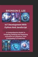 IoT DEVELOPMENT WITH PYTHON AND JAVASCRIPT