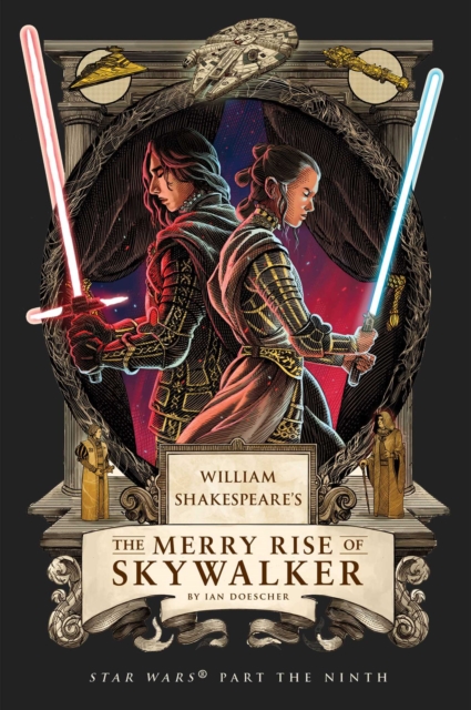 William Shakespeare's The Merry Rise of Skywalker