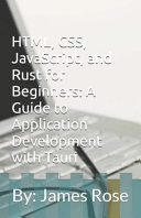 HTML, CSS, JavaScript, and Rust for Beginners
