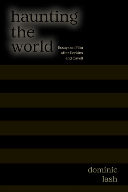 Haunting the World